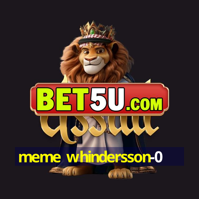 meme whindersson